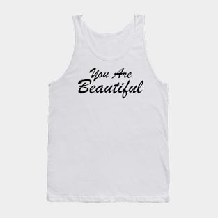 You Are Beautiful Motivational Quotes and Sayings Tank Top